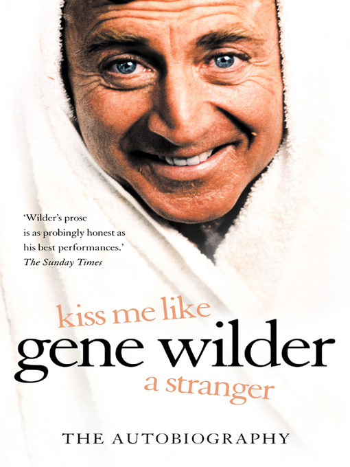 Title details for Kiss Me Like a Stranger by Gene Wilder - Available